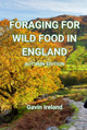 Foraging for Wild Food in England - Autumn edition by Gavin Ireland 9781836023661