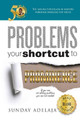 Problems Your Shortcut To Prominence by Sunday Adelaja 9781908040596
