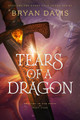 Tears of a Dragon by Bryan Davis 9781496451750