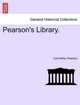 Pearson's Library. by Cyril Arthur Pearson 9781241403683