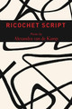 Ricochet Script by Alexandra Van De Kamp 9781736672112