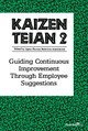Kaizen Teian 2: Guiding Continuous Improvement Through Employee Suggestions Productivity Press Development Team 9781563271885