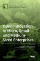 Open Innovation in Micro, Small and Medium-Sized Enterprises by João Leitão 9783036557823