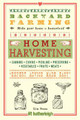 Backyard Farming: Home Harvesting: Expert Advice Made Easy by Kim Pezza
