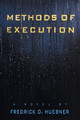 Methods of Execution by Frederick D Huebner 9781451667165