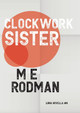 Clockwork Sister by M E Rodman 9781913387617