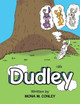 Dudley by Mona M Conley 9781543450521