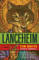 Lanceheim: A Novel by Tim Davys 9780061797446