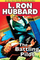 The Battling Pilot by L Ron Hubbard