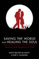 Saving the World and Healing the Soul by David Matzko McCarthy 9781498219501
