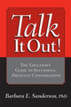 Talk It Out!: The Educator's Guide to Successful Difficult Conversations Barbara Sanderson 9781596670082