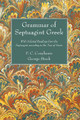 Grammar of Septuagint Greek by F C Conybeare 9781498200912