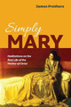 Simply Mary by James Prothero 9781725251250