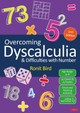 Overcoming Dyscalculia and Difficulties with Number by Ronit Bird