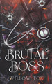 Brutal Boss by Willow Fox 9798886370782