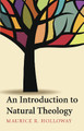 An Introduction to Natural Theology by Maurice R Holloway 9781532646331