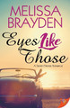 Eyes Like Those by Melissa Brayden 9781635550122