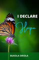 I Declare: Hope by Bukola Oriola 9781955276016