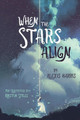 When the Stars Align by Alexis Harris 9781725252882