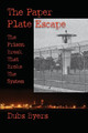 The Paper Plate Escape: The Prison Break that Broke the System by Dubs Byers 9781733796484