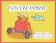Don't Be Donny by Jackson Bommershine 9781638681021