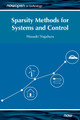 Sparsity Methods for Systems and Control by Masaaki Nagahara 9781680837247
