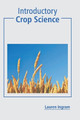 Introductory Crop Science by Lauren Ingram 9781641165266