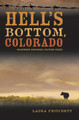 Hell's Bottom, Colorado by Laura Pritchett 9781571310361
