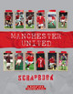 Manchester United Scrapbook by Michael O'Neill