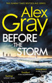 Before the Storm: The thrilling new instalment of the Sunday Times bestselling series by Alex Gray