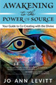 Awakening to the Power of Source by Jo Ann Levitt 9781951694722