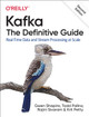 Kafka - The Definitive Guide: Real-Time Data and Stream Processing at Scale Gwen Shapira 9781492043089