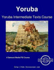 Yoruba Intermediate Texts Course - Student Text by John O Oyewale 9789888406142