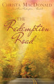 The Redemption Road by Christa MacDonald 9781943959600