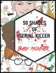 50 Shades of Serial Killer-Baby Monster: The Most Creepy and Disturbing Serial Killer Coloring Book by Explicit Colors 9781801927192