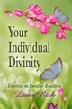 Your Individual Divinity: Existing in Parallel Realities by Liane Rich 9781878480323