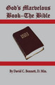 God's Marvelous Book-The Bible by David Bennett 9781568480831