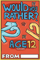 Would You Rather Age 12 Version by Billy Chuckle 9781913485214