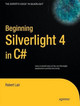 Beginning Silverlight 4 in C# by Robert L. Lair 9781430229889