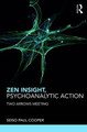 Zen and Psychoanalysis: Realisational Perspectives Paul C. Cooper 9781782205784