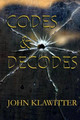 Codes & Decodes by MR John Klawitter 9781938674075
