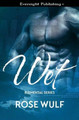 Wet by Rose Wulf 9781772338720