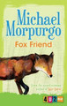 Fox Friend (4u2read) by Michael Morpurgo