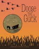 Doose the Guck by Sandra Noto Cook 9781489715586
