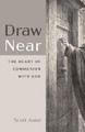 Draw Near by Scott Aniol 9781725260443