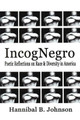 IncogNegro: Poetic Reflections of Race & Diversity in America by Hannibal B Johnson 9781681791432