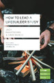 How to Lead a LifeBuilder Study by Jack Kuhatschek