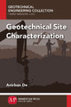 Geotechnical Site Characterization by Anirban De 9781606505328