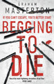 Begging to Die Graham Masterton 9781784976491
