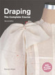 Draping: The Complete Course: Second Edition by Karolyn Kiisel